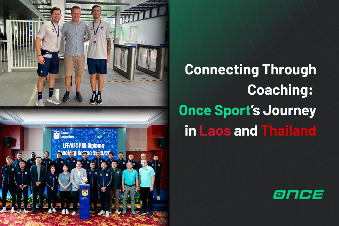 Connecting Through Coaching: Once Sport’s Journey in Laos and Thailand